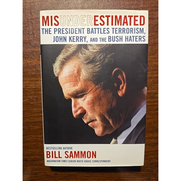 Misunderestimated – Sammon Hardcover– Political Biography – Historycore - Picture 1 of 13
